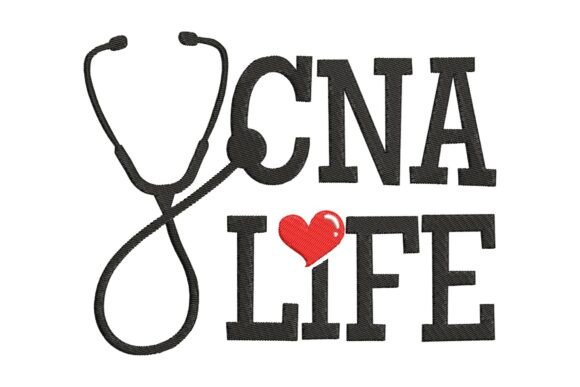 CNA Nurse Life Embroidery Design